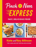Pinch of Nom Express: Fast, Delicious Food By Kay Allinson