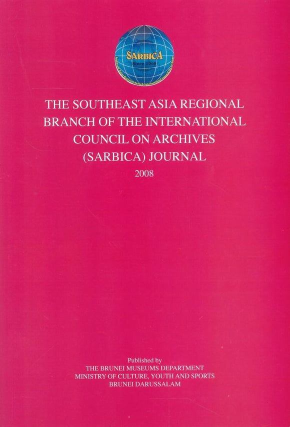 THE SARBICA JOURNAL 2008 BY THE BRUNEI MUSEUMS DEPT
