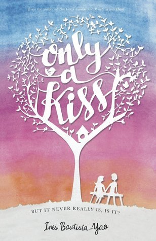 Only A Kiss: But it never really is, is it?