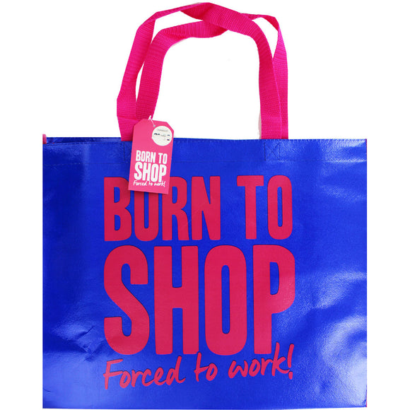 Giant Reusable Shopping Bag: Born to Shop