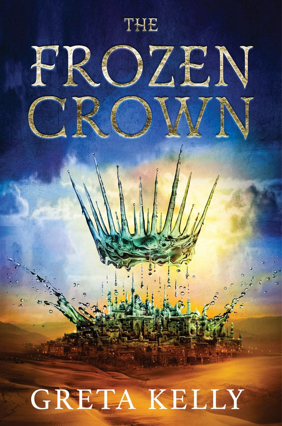 The Frozen Crown: A Novel by Greta Kelly