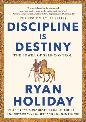 Discipline Is Destiny : The Power of Self-Control (Hardcover)