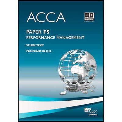 ACCA - F5 Performance Management: Study Text & Revision Kit