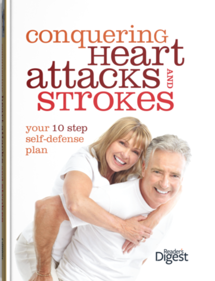 Conquering Heart Attacks and Strokes: Your 10 Step Self-defense Plan
