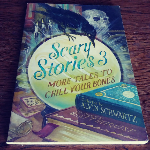Scary Stories 3: More Tales to Chill Your Bones by Alvin Schwartz