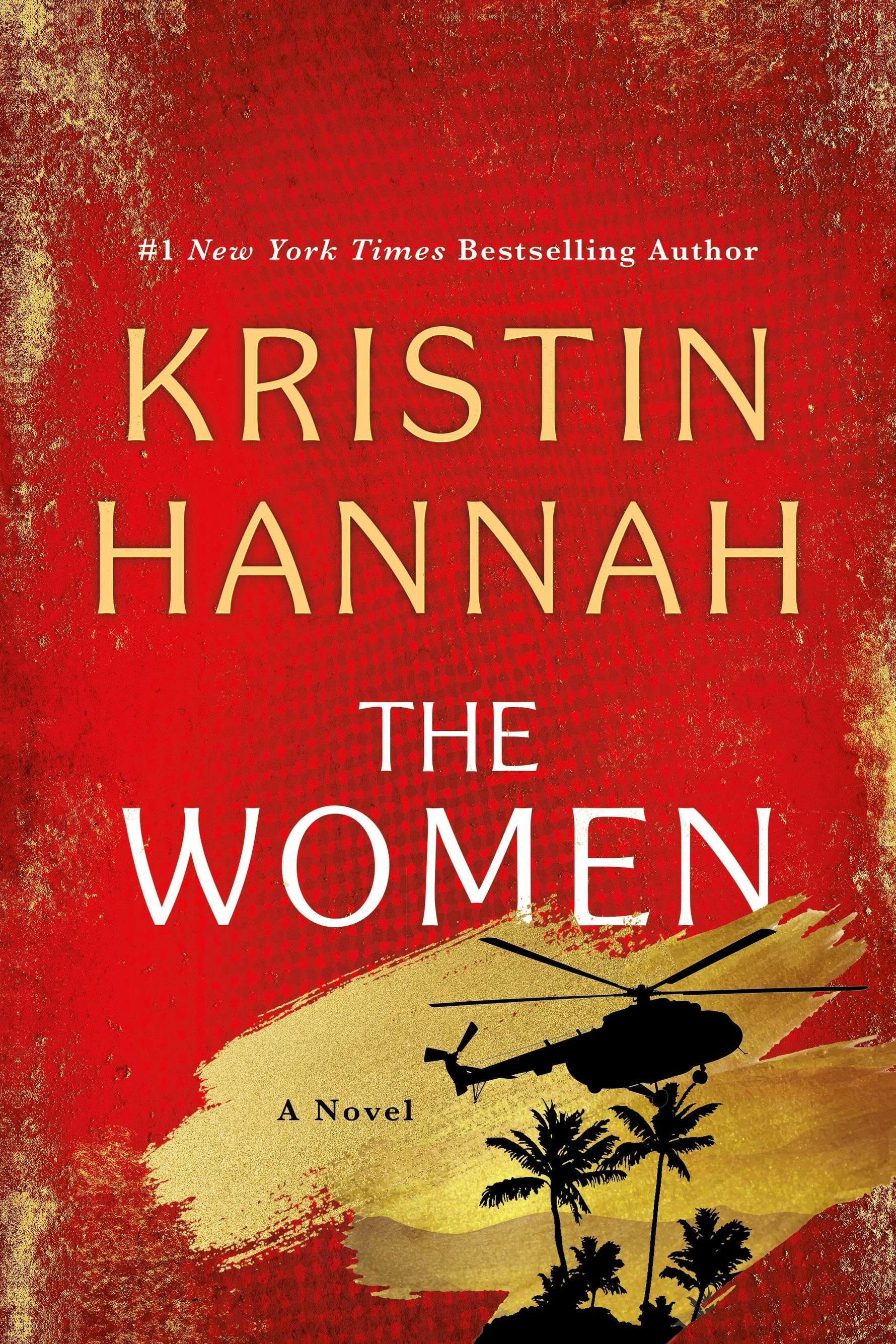 The Women A Novel by Kristin Hannah