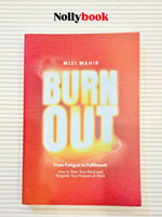 Burn Out: How to Rest Your Mind & Reignite Your Passion at Work by Mizi Wahid