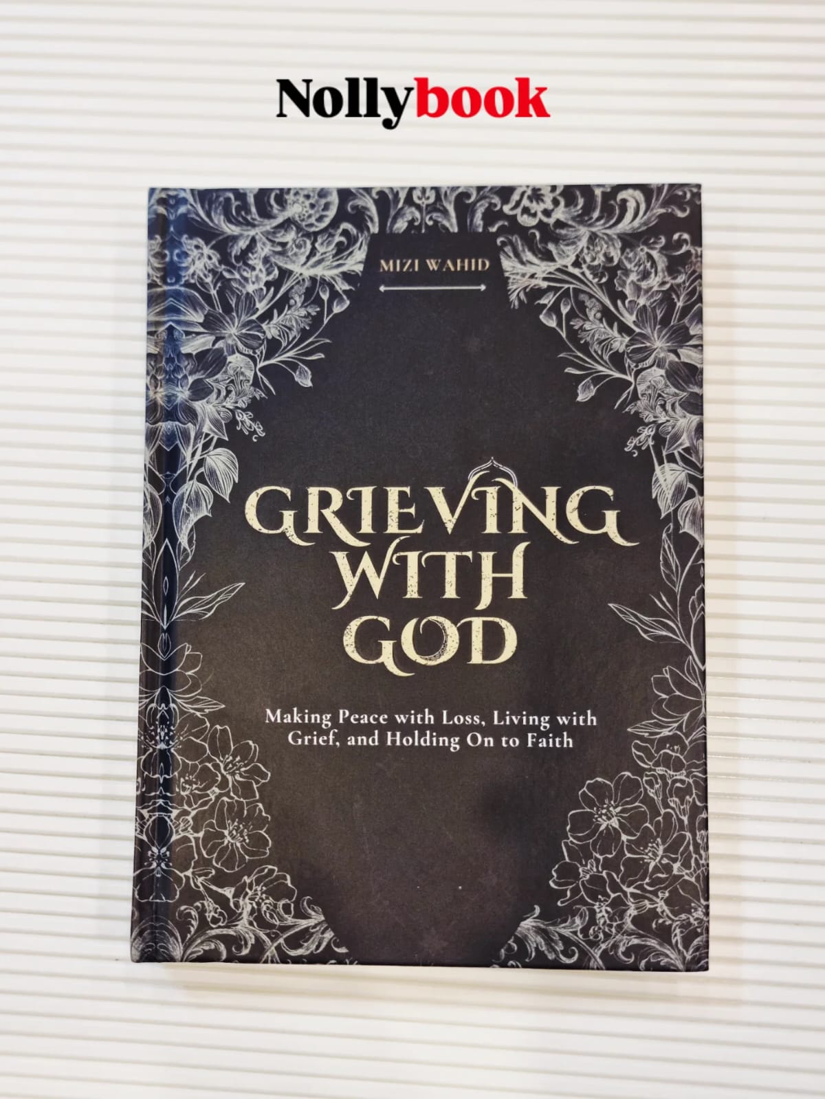 Grieving with God by Mizi Wahid