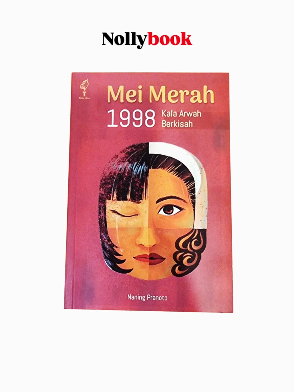 Mei Merah 1998 :  Kala Arwah Berkisah by Naning Pranoto