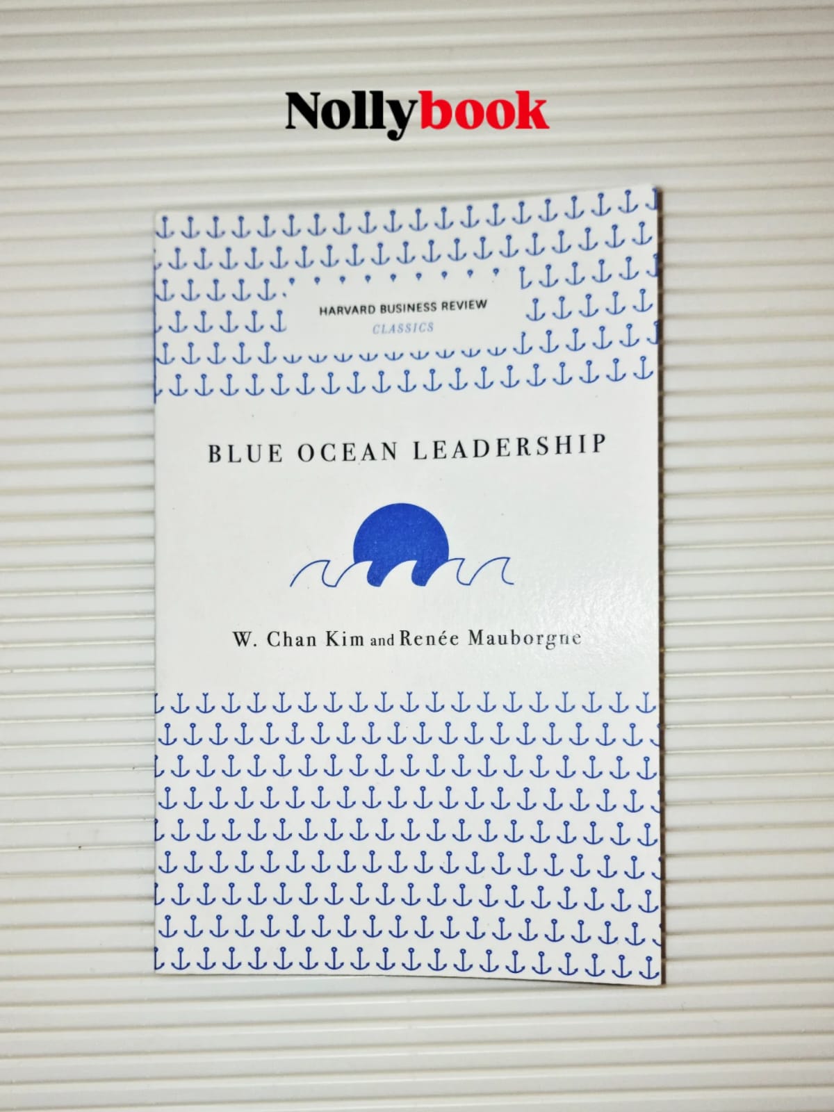 Blue Ocean Leadership (Harvard Business Review Classics)