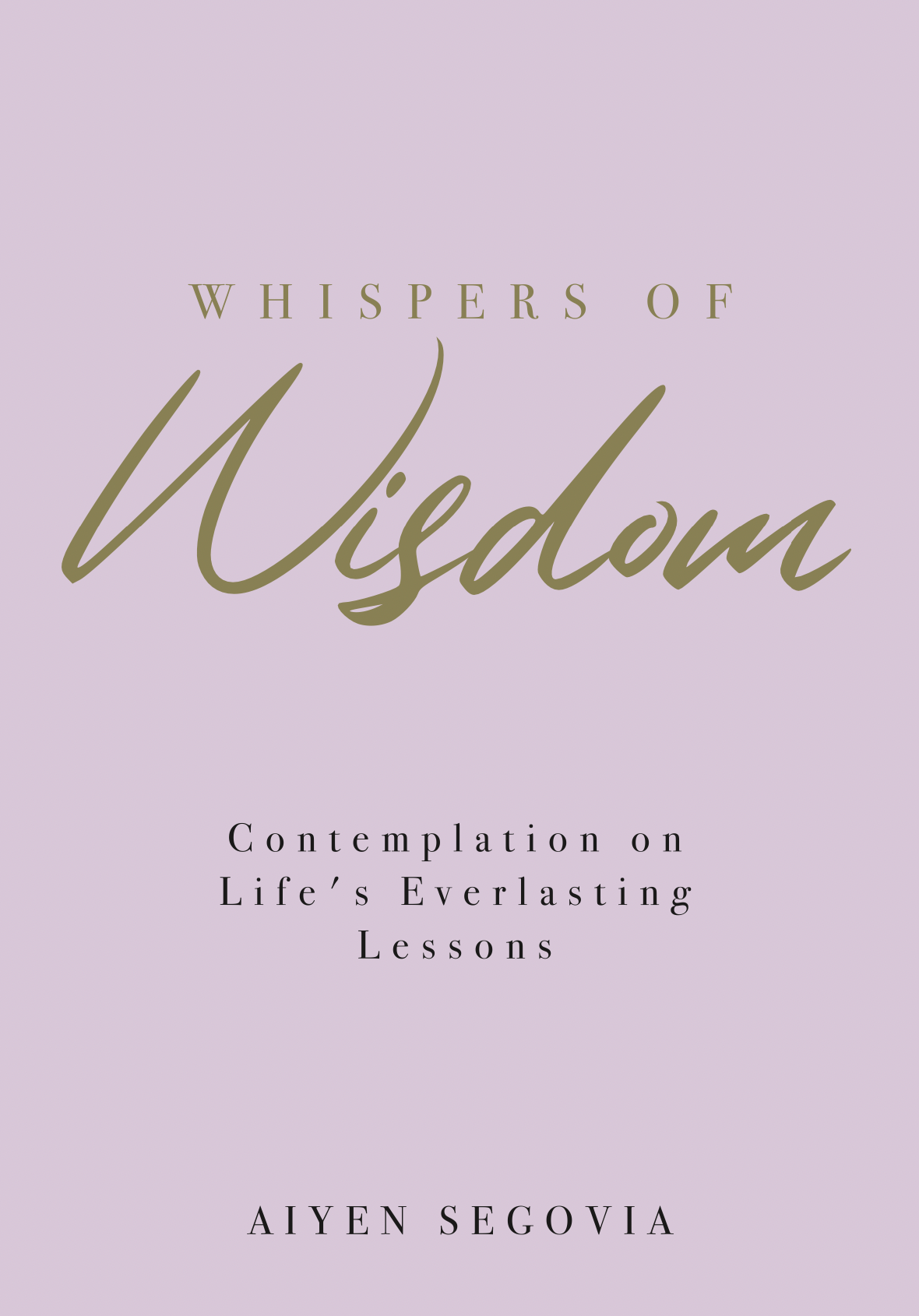 Whispers of Wisdom: Contemplation on Life’s Everlasting Lessons
