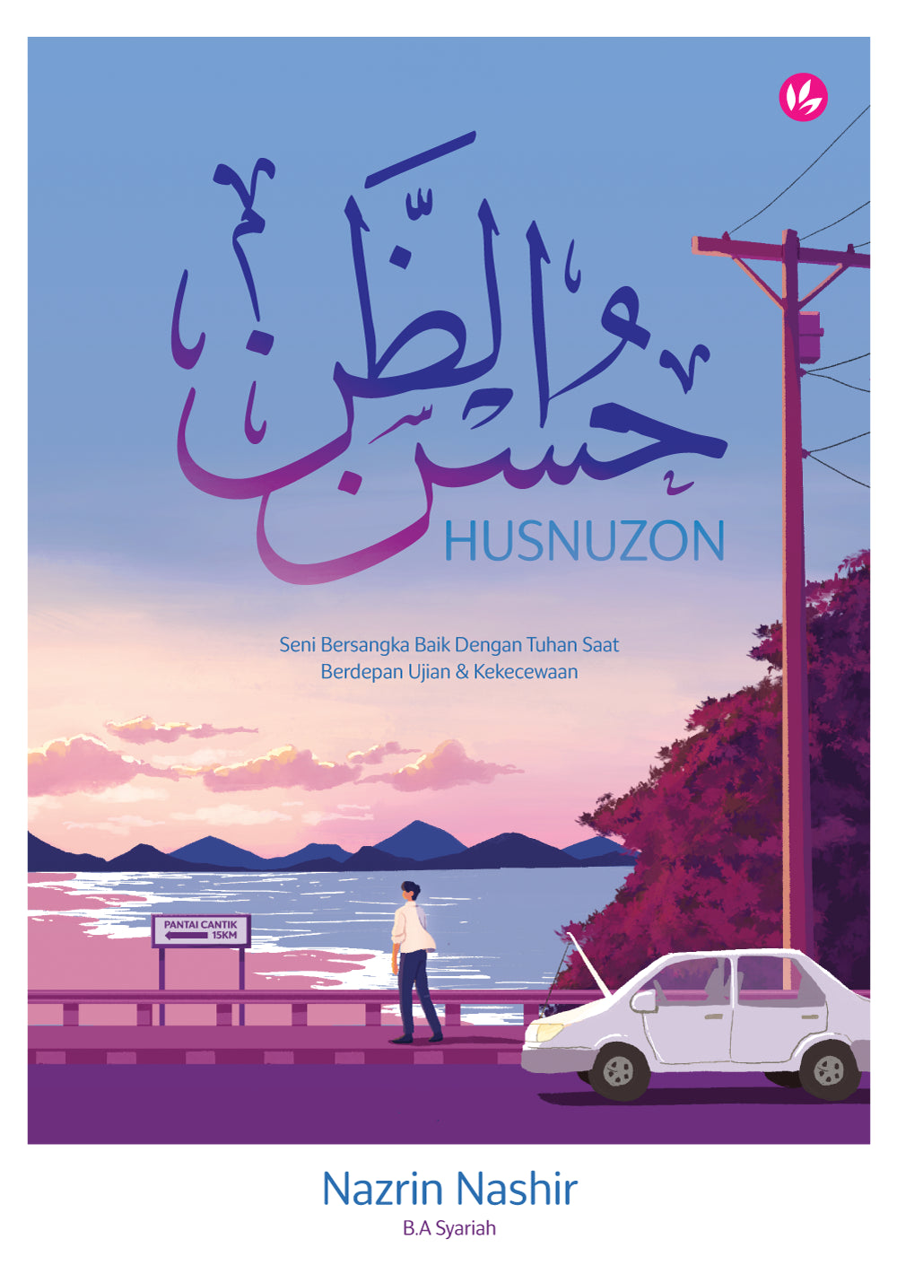Husnuzon – Seni Bersangka Baik Dengan Tuhan