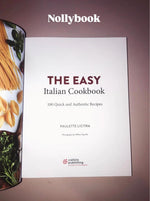 The Easy Italian Cookbook: 100 Quick and Authentic Recipes by Paulette Licitra