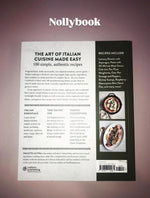 The Easy Italian Cookbook: 100 Quick and Authentic Recipes by Paulette Licitra