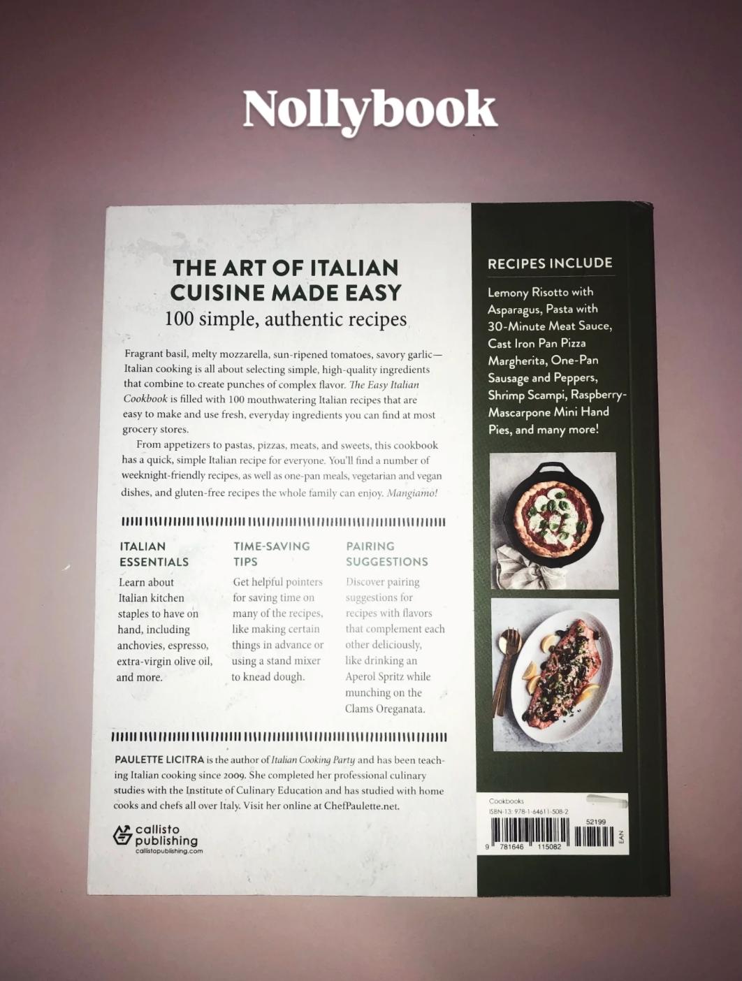 The Easy Italian Cookbook: 100 Quick and Authentic Recipes by Paulette Licitra