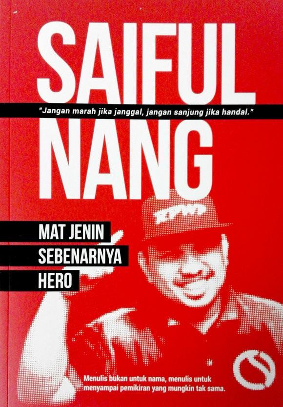 Saiful Nang: Mat Jenin Sebenarnya Hero