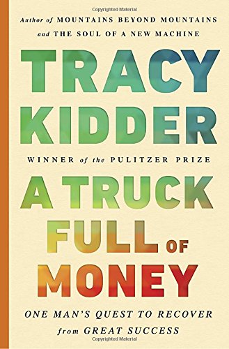 A Truck Full of Money by Tracy Kidder Hardcover