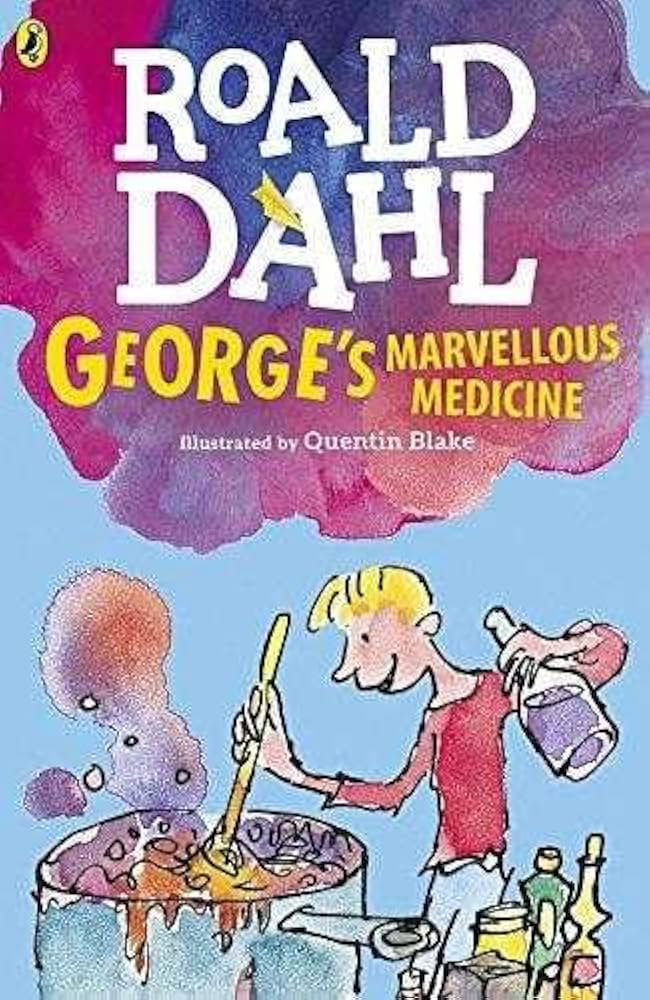 Roald Dahl : George's Marvellous Medicine