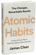 Atomic Habits: An Easy & Proven Way to Build Good Habits & Break Bad Ones