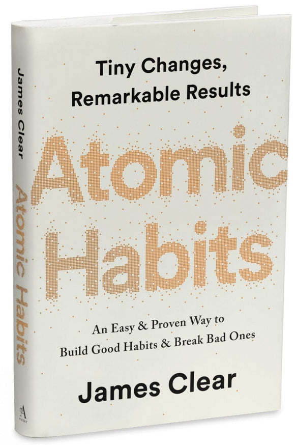 Atomic Habits: An Easy and Proven Way to Build Good Habits