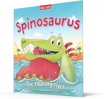 Dinosaur Adventures: Spinosaurus – The Roaring River by Catherine Veitch