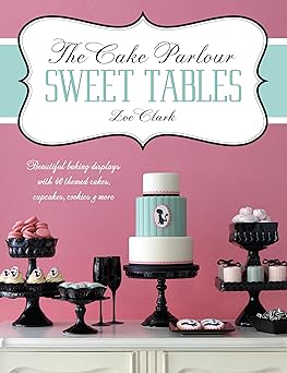 The Cake Parlour: Sweet Tables