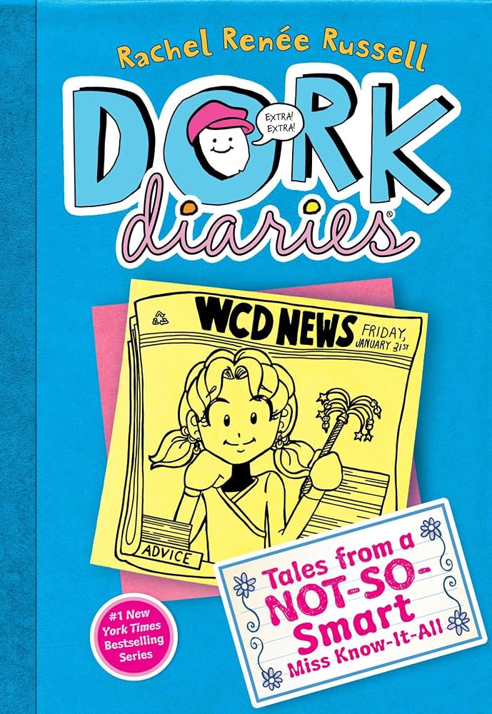 DORK DIARIES #5: TALES FROM A NOT-SO-SMART MISS KNOW-IT-ALL BY RACHEL RENEE RUSSELL