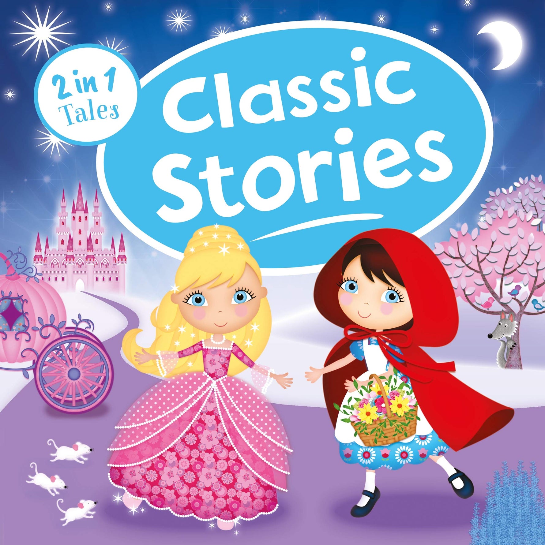 Classic Stories (2 in 1 Tales) : Cinderella & Little Red Riding Hood