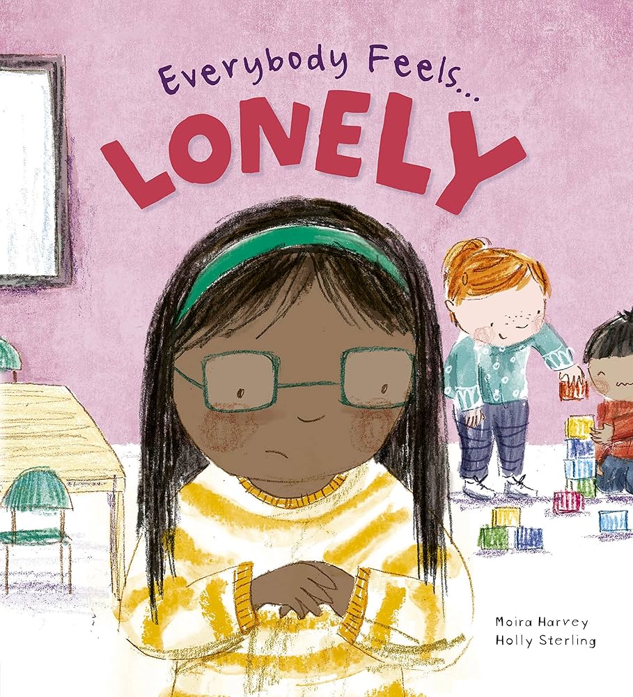 Everybody Feels... Lonely by Moira Harvey