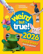 Weird But True! 2026 By National Geographic Kids