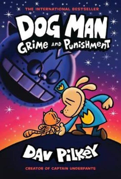 DOG MAN #9: GRIME AND PUNISHMENT BY DAV PILKEY H/C