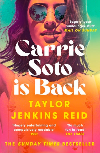 Carrie Soto Is Back: A Novel by Taylor Jenkins Reid