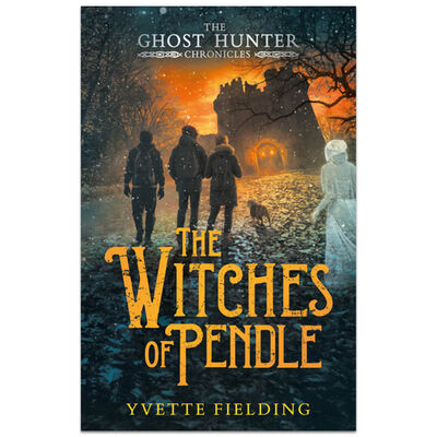 The Witches of Pendle (The Ghost Hunter Chronicles, Book 3)