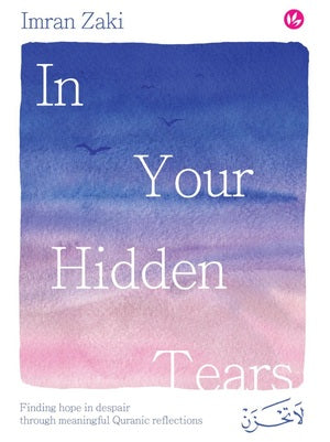 In Your Hidden Tears: Finding Hope in Despair