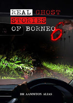 REAL GHOST STORIES OF BORNEO COLLECTION SERIES