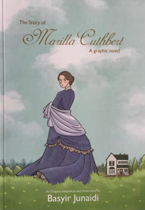 The Story of Marilla Cuthbert: A Graphic Novel