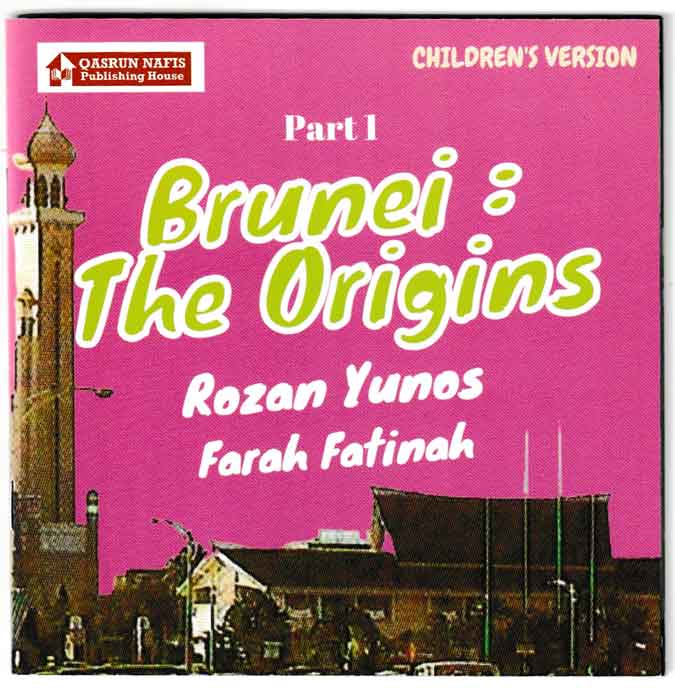 BRUNEI: THE ORIGINS CHILDREN'S VERSION PART 1