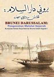 BRUNEI DARUSSALAM: PENGENALAN MELALUI SEJARAH