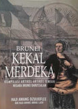 Brunei Kekal Merdeka: Kompilasi Artikel-Artikel Ilmiah