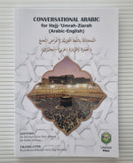 Conversational Arabic for Hajj-'Umrah-Ziarah (Arabic-English)