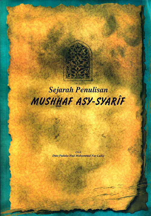 SEJARAH PENULISAN MUSHAF ASY-SYRIF