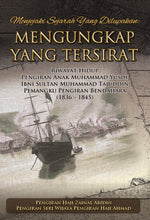 Menjejaki Sejarah Yang Dilupakan: MENGUNGKAP JASAMU YANG TERSIRAT