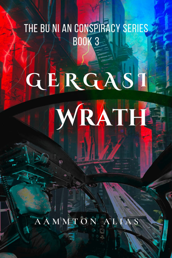 Gergasi Wrath (The BU NI AN Conspiracy, Book 3)