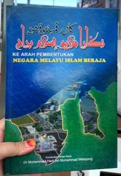 KE ARAH PEMBENTUKAN NEGARA MELAYU ISLAM BERAJA
