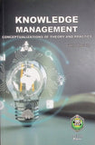 Knowledge Management: Conceptualizations of Theory and Practice