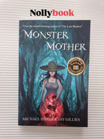 Monster Mother by Michael Hardy & Jay Gillies