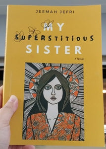 My Superstitious Sister by Jeemah Jefri