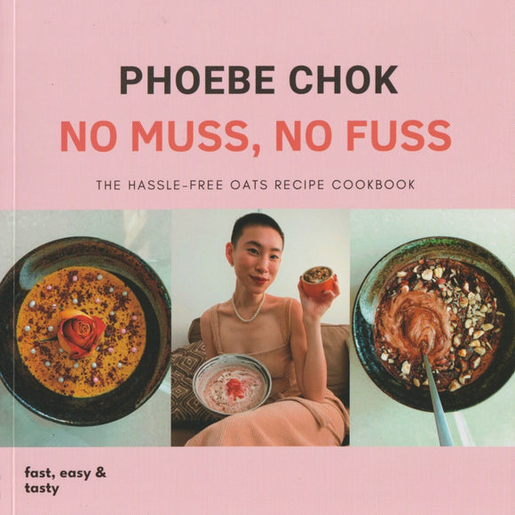 No Muss, No Fuss: The Hassle-Free Oats Recipe Cookbook