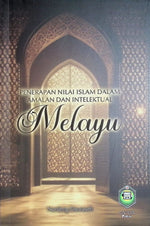 Penerapan Nilai Islam dalam Amalan dan Intelektual Melayu