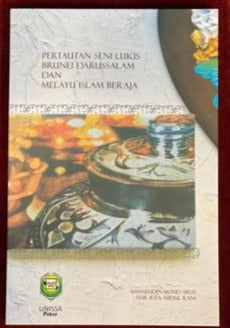 Pertautan Senilukis Brunei Darussalam dan Melayu Islam Beraja